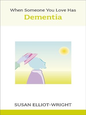 cover image of When Someone You Love has Dementia